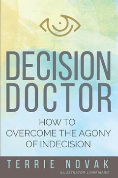 portada Decision Doctor: How to Overcome the Agony of Indecision (in English)