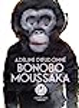 portada Bonobo Moussaka (French Edition) [French Language - Soft Cover ] (en Francés)