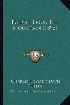 portada echoes from the mountain (1896) (en Inglés)
