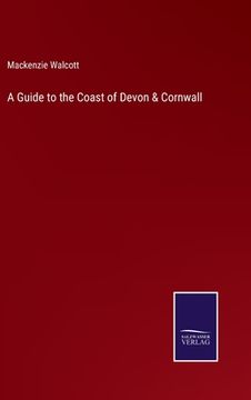 portada A Guide to the Coast of Devon & Cornwall (en Inglés)