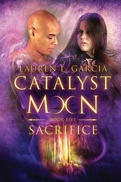 portada Sacrifice (Catalyst Moon - Book 5) (en Inglés)