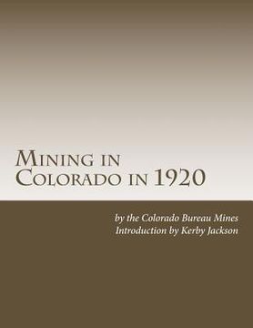 portada Mining in Colorado in 1920 (en Inglés)