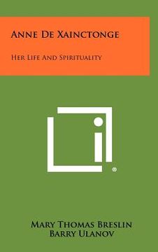 portada anne de xainctonge: her life and spirituality (en Inglés)