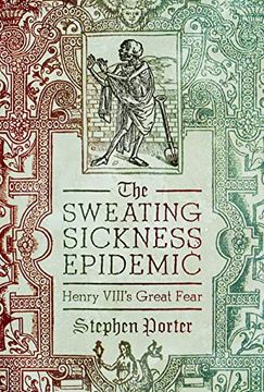 portada The Sweating Sickness Epidemic: Henry VIII's Great Fear (en Inglés)