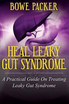 portada Heal Leaky Gut Syndrome: A Practical Guide on Treating Leaky Gut Syndrome