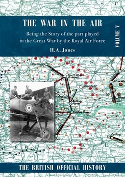 portada War in the Air. Being the Story of the part played in the Great War by the Royal Air Force: Volume Five (en Inglés)