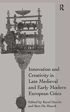 portada Innovation and Creativity in Late Medieval and Early Modern European Cities (en Inglés)