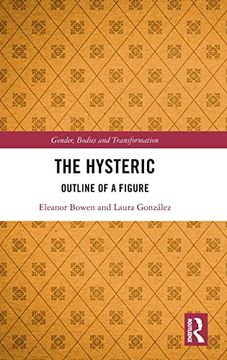 portada The Hysteric (Gender, Bodies and Transformation) (en Inglés)