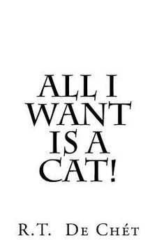 portada All I Want Is A Cat! (en Inglés)