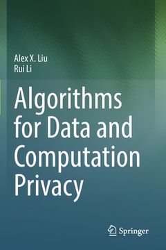 portada Algorithms for Data and Computation Privacy (en Inglés)