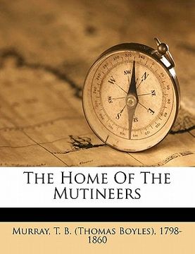 portada the home of the mutineers (en Inglés)