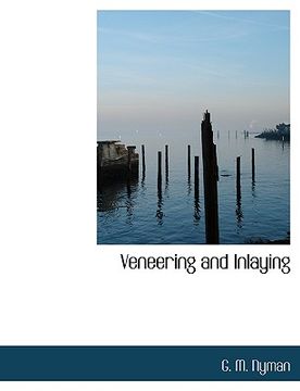 portada veneering and inlaying (en Inglés)