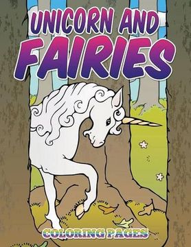 portada Unicorn and Fairies Coloring Pages: Kids Colouring Books (en Inglés)