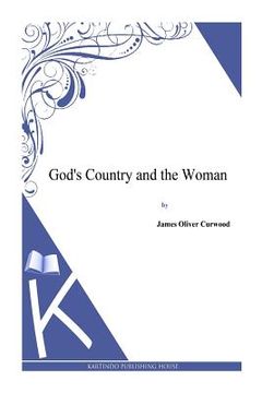 portada God's Country and the Woman (en Inglés)
