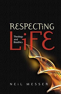 portada Respecting Life: Theology and Bioethics (in English)