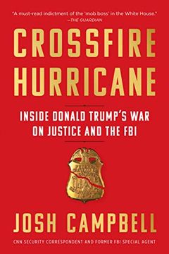 portada Crossfire Hurricane: Inside Donald Trump's War on Justice and the FBI (en Inglés)