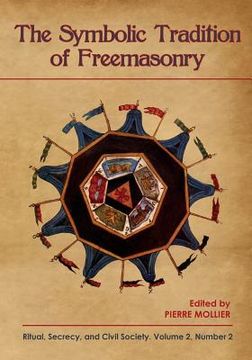 portada The Symbolic Tradition of Freemasonry: Ritual, Secrecy, & Civil Society, Vol. 2 No. 2 (en Inglés)
