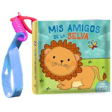 portada Mis Amigos de la Selva (Con Sujetador Para Carrito): Libro Para Ba/O (in Spanish)