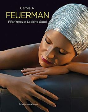 portada Carole a. Feuerman: Fifty Years of Looking Good (in English)