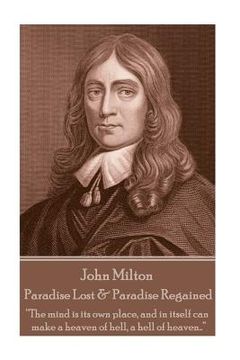 portada John Milton - Paradise Lost & Paradise Regained: "Innocence, once lost, can never be regained. Darkness, once gazed upon, can never be lost"