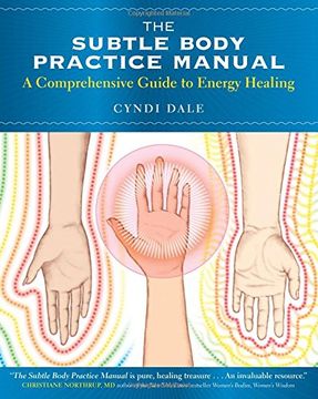portada The Subtle Body Practice Manual: A Comprehensive Guide to Energy Healing (en Inglés)