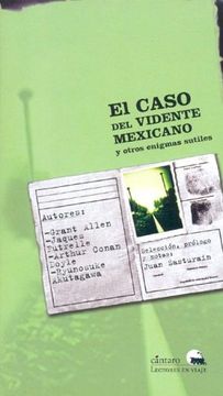 portada El Caso del Vidente Mexicano y Otros Enigmas Sutiles (in Spanish)