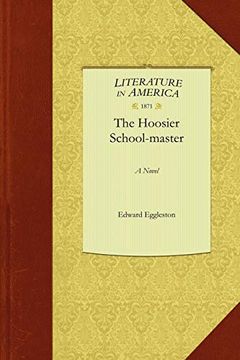 portada The Hoosier School-Master (in English)