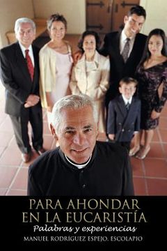portada Para Ahondar En La Eucaristia: Palabras y Experiencias (in English)