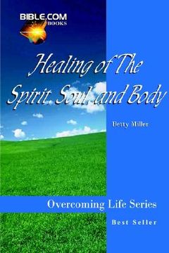 portada healing of the spirit, soul and body (en Inglés)