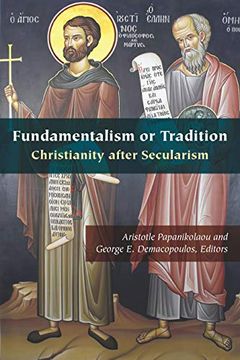 portada Fundamentalism or Tradition: Christianity After Secularism (Orthodox Christianity and Contemporary Thought) (en Inglés)