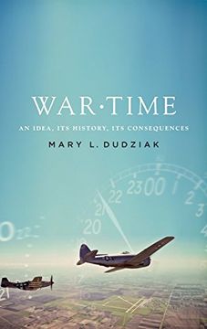 portada War Time: An Idea, its History, its Consequences (en Inglés)