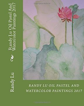 portada Randy Lu Oil Pastel And Watercolor Paintings 2017
