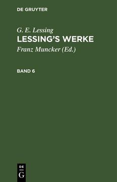 portada G. E. Lessing: Lessing's Werke. Band 6 (German Edition) (in German)