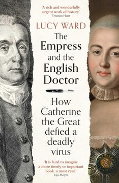 portada The Empress and the English Doctor: How Catherine the Great Defied a Deadly Virus 