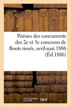 portada Poésies des Concurrents des 2e et 3e Concours de Bouts Rimés, Avril-Mai 1886 de Collectif(Hachette Livre) (in French)