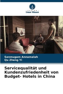 portada Servicequalität und Kundenzufriedenheit von Budget- Hotels in China (en Alemán)