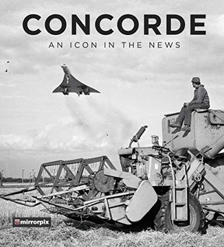 portada Concorde: An Icon in the News (en Inglés)