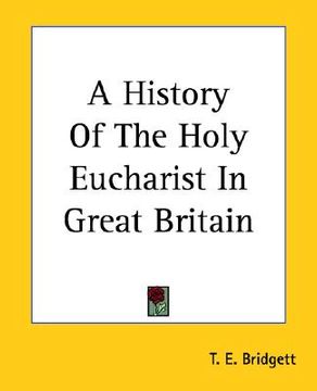 portada a history of the holy eucharist in great britain (en Inglés)