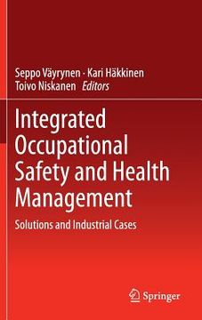 portada Integrated Occupational Safety and Health Management: Solutions and Industrial Cases