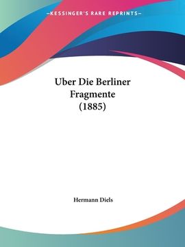 portada Uber Die Berliner Fragmente (1885) (in German)