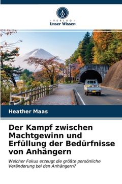 portada Der Kampf zwischen Machtgewinn und Erfüllung der Bedürfnisse von Anhängern (in German)