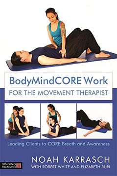 portada Bodymindcore Work for the Movement Therapist: Leading Clients to Core Breath and Awareness