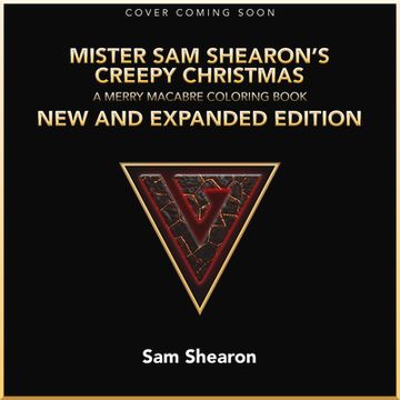 portada Mister Sam Shearon's Creepy Christmas: A Merry Macabre Coloring Book New and Expanded Edition (en Inglés)