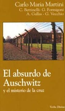 portada El absurdo de Auschiwitz : y el misterio de la cruz
