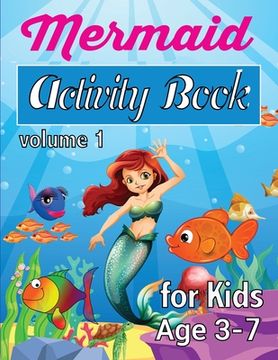 portada Mermaid Activity Book: For Kids Age 3 - 7 Volume 1 (en Inglés)