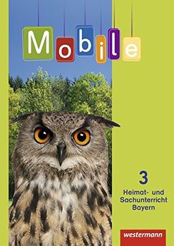 portada Mobile Heimat- und Sachunterricht - Ausgabe 2014 für Bayern: Schülerband 3: Mit Schutzumschlag (en Alemán)