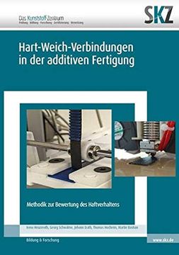 portada Entwicklung Einer Methodik zur Bewertung des Haftungsverhaltens von Hart-Weich-Verbindungen in Additiven Fertigungsverfahren (Strangablegeverfahren) (in German)