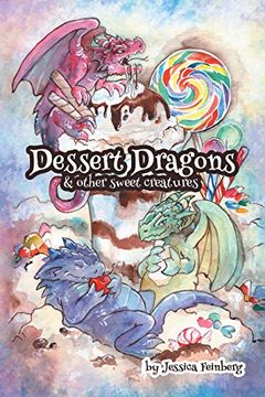 portada Dessert Dragons & Other Sweet Creatures