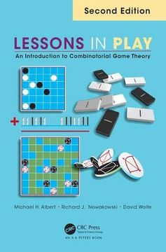 portada Lessons in Play: An Introduction to Combinatorial Game Theory, Second Edition (en Inglés)