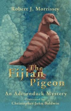 portada The Fijian Pigeon: An Adirondack Mystery (en Inglés)